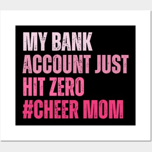 My Bank Account Just Hit Zero Cheer Mom Cheerleader Women Posters and Art